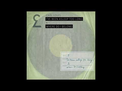 Carl Louis -  I´ve Been Asleep Too Long (feat. Sigrid Aase)