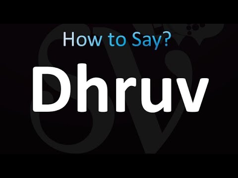 How to Pronounce Dhruv (correctly!)