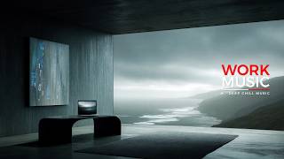 Work Music for Unbreakable Concentration | Smooth Background Beats to Conquer Your Day