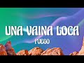 Fuego - Una Vaina Loca (Letra/Lyrics)