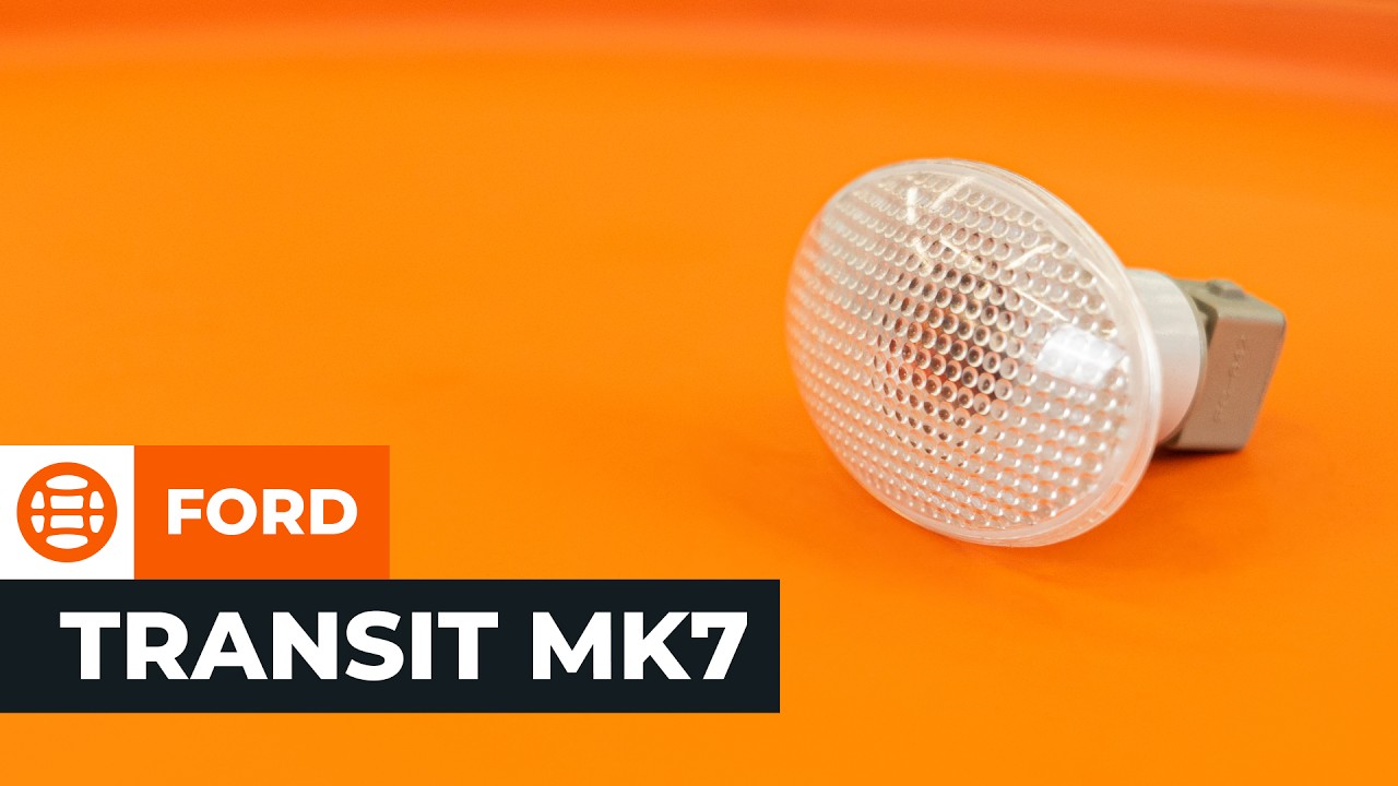 Jak vyměnit přídavný blikač na Ford Transit Mk7 van – návod k výměně