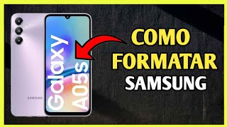 COMO FORMATAR HARD RESET SAMSUNG GALAXY A05s PASSO A PASSO
