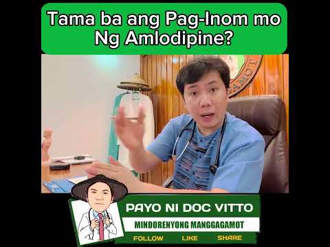 Tama ba ang Pag-Inom mo ng Amlodipine?