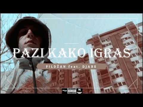 Fildzan feat. Djare - Pazi kako igras