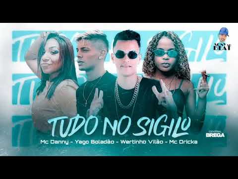 MC DANNY YAGO BOLADÃO WERTINHO VITÃO MC DRICKA TUDO NO SIGILO.