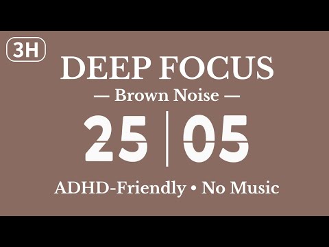 3-Hour Brown Noise Pomodoro Timer 25/5 × 6 | Deep Focus | Gentle Alarm | ADHD-Friendly