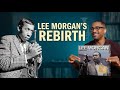 Episode 10- Why Lee Morgan’s Take Twelve Was His Comeback Record (1962)