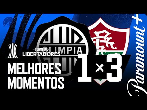 OLIMPIA 1 x 3 FLUMINENSE - MELHORES MOMENTOS | CONMEBOL LIBERTADORES 2023