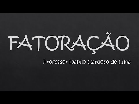 Fatoração de Polinômios - Aula 1