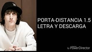 PORTA-DISTANCIA 1.5 (LETRA Y DESCARGA)