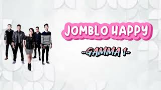 Download lagu JOMBLO HAPPY - GAMMA1 || LIRIK LAGU #laguhits  #laguindonesia mp3