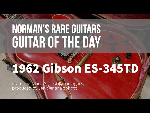 Norman's Rare Guitars - Guitar of the Day: 1962 Gibson ES-345TDC