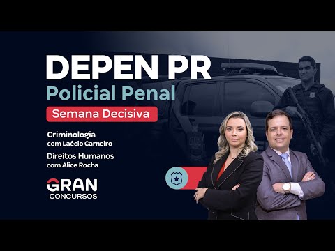 Concurso Depen PR - Semana Decisiva | Criminologia e Direitos Humanos