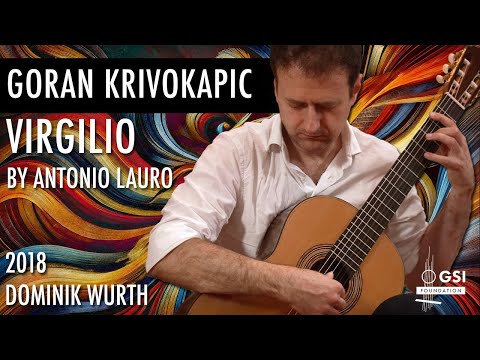 Goran Krivokapic performs "Virgilio (Bambuco Tachirense)" by Antonio Lauro on a 2018 Dominik Wurth