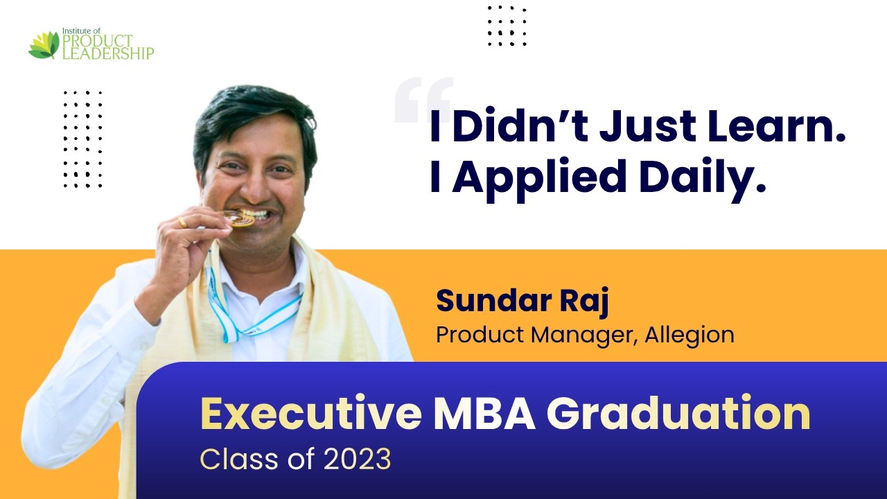 I Didn’t Just Learn. I Applied Daily | Executive MBA Graduation Class 2023 A & B - Sundar Raj