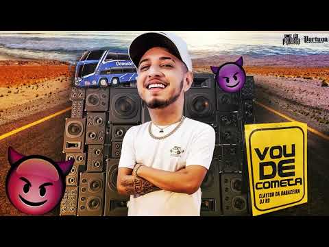 Clayton da Bagaceira - Vou de Cometa (Prod. DJ RD)