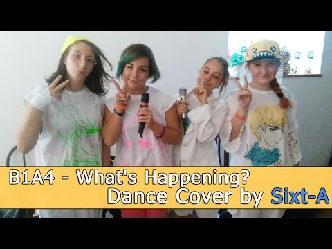 B1A4 - What's Happening? 이게 무슨 일이야 | Dance Cover by Sixt-A