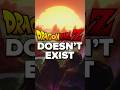 Dragon Ball Z doesn’t exist