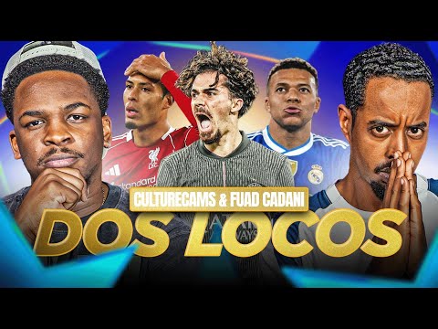 DOS LOCOS LIVE! | BLOCKBUSTER UCL MATCH WEEK