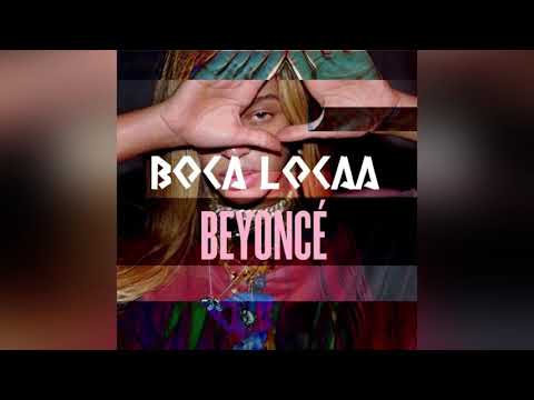 Boca Locaa - Beyonce