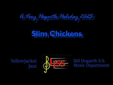 BHSS Music: "Slim Chickens"
