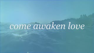 Come Awaken Love (Official Lyric Video) - Hunter Thompson | Tides