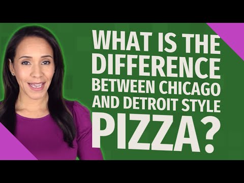 What is the difference between Chicago and Detroit style pizza?