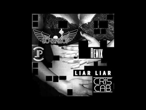 Cris Cab - Liar Liar Remix Lorenzo P.