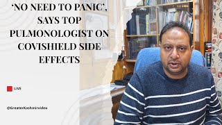 ‘No need to panic’, says top pulmonologist on Covishield side effects