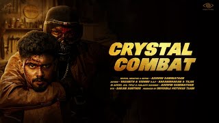 CRYSTAL COMBAT  - Tamil Action Short Film 2024
