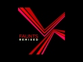 Faunts - Instantly Loved (Set Transition Remix ...