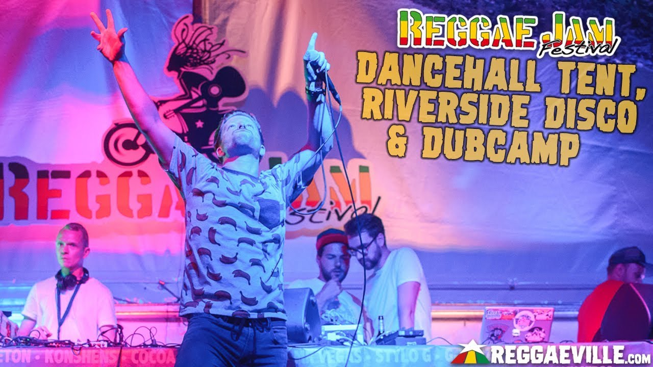 Dancehall Tent, Dubcamp & Riverside Disco - Festival Vibes @ Reggae Jam 2018