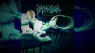 DADAROMA -  融け込めないざらざらな芸術を君が殺してくれないか [スタンチク - 2016]