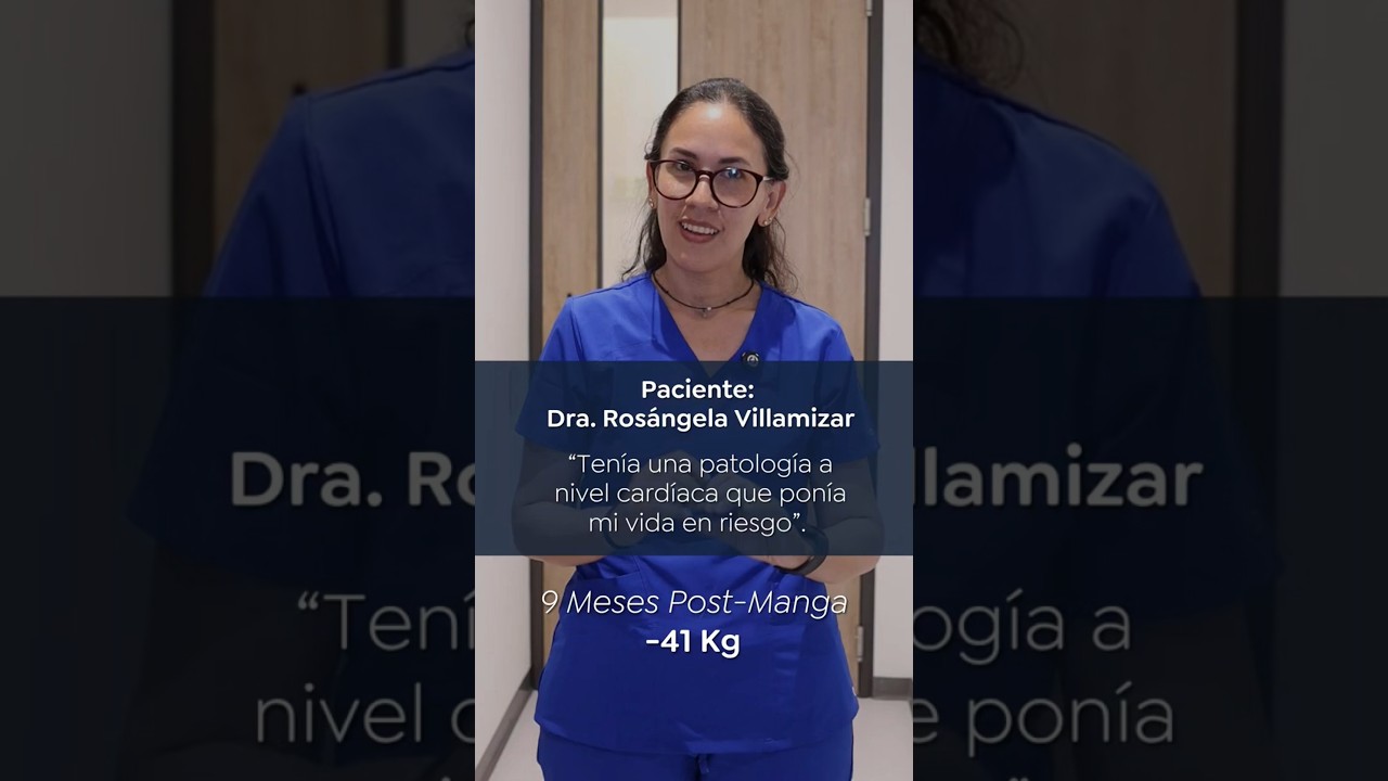 Por qué la Dra. Rosángela Villamizar me eligió para su Cirugía Bariátrica