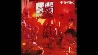 Traffic ~ 09 Hope I Never Find Me There