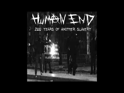 Human End - 200 Years of Another Slavery [Grindcore]
