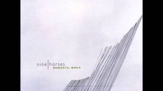 Nine Horses - When Monday Comes Around