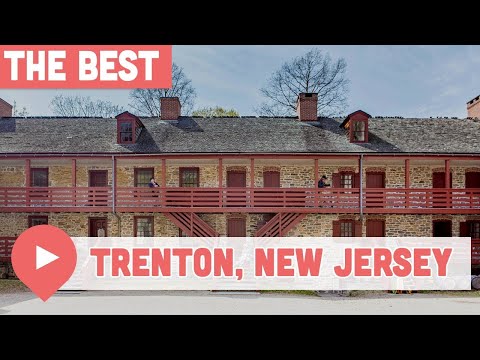Best Things to Do in Trenton, NJ