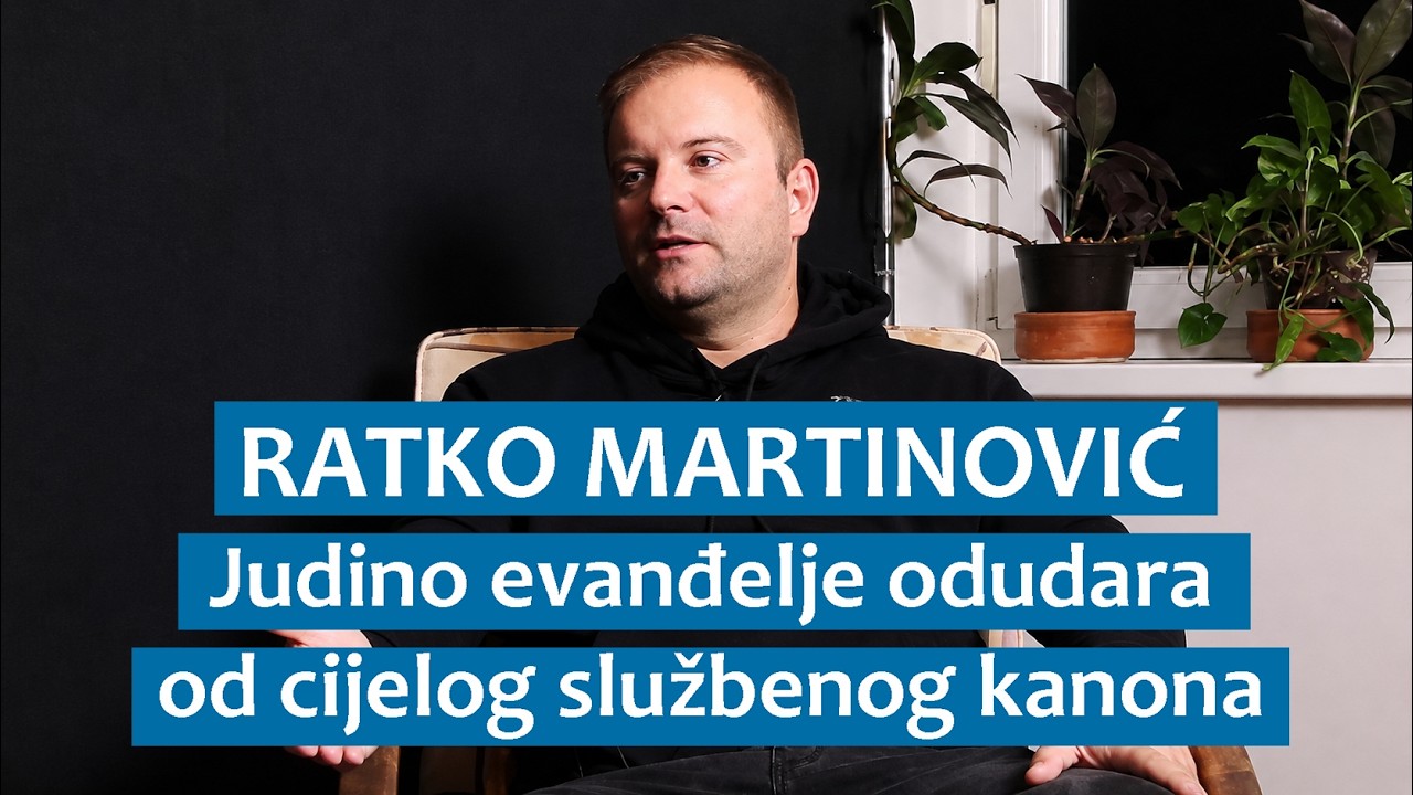 Ratko Martinović: Judino evanđelje odudara od cijelog službenog kanona