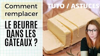 Astuces | Par quoi remplacer le beurre dans un gâteau 