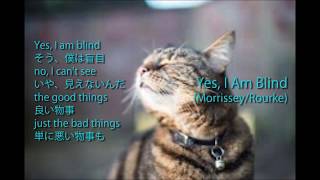 Morrissey - Yes, I Am Blind (Official Audio w/Lyrics and Japanese) モリッシー 「僕は盲目」 歌詞対訳