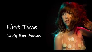 Carly Rae Jepsen - First Time