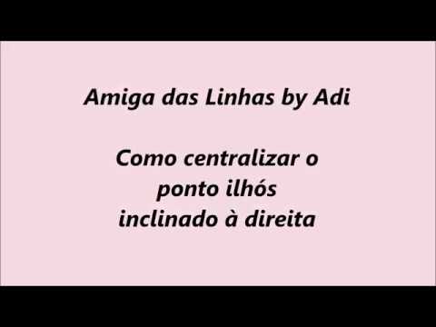 Como centralizar o ponto ilhós inclinado