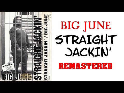 Big June - Straight Jackin' (Remastered)