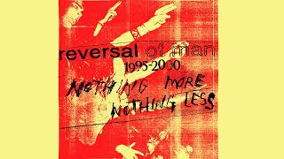 Reversal Of Man – Nothing More Nothing Less (2022)