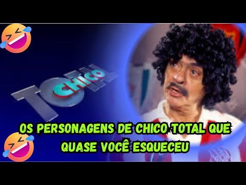Chico Total – O Humor Sem Filtro dos Anos 80 e 90