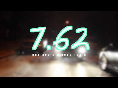 Dot Hus x V Ross Tha G - 7.62 Freestyle