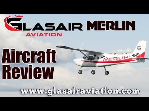Glasair Merlin, Glasair Aviation’s Merlin Light Sport Aircraft Pilot Review by Dan Johnson.