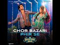 Chor Bazari Phir Se Bhool Chuk Maaf Full Song Audio Rajkummar Rao Wamiqa Pritam Tanishk Neeraj