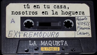 ¡REMASTERIZADA! TÚ EN TU CASA, NOSOTROS EN LA HOGUERA - MAQUETA (1989) - EXTREMODURO